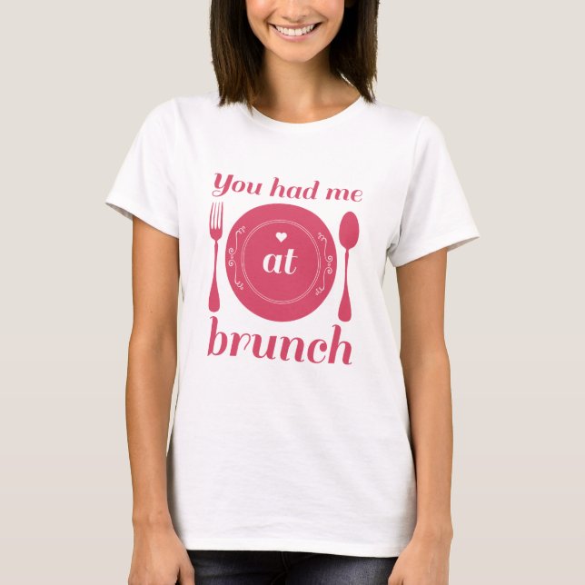 Camiseta Me Tenías En Brunch (Anverso)