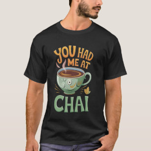 Camiseta Me Tenías en Chai