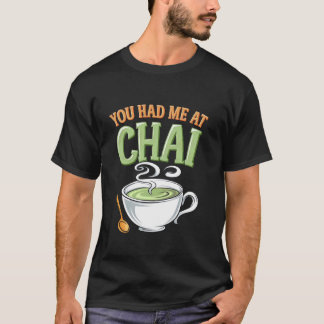 Camiseta Me Tenías en Chai Té Amante del Café Chai Té Hombr