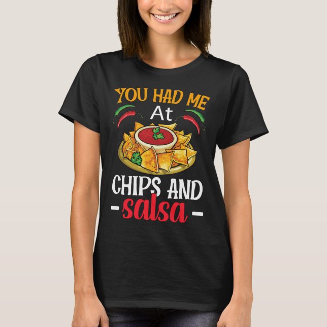 Camiseta Me Tenías En Chips Y Salsa (Anverso)