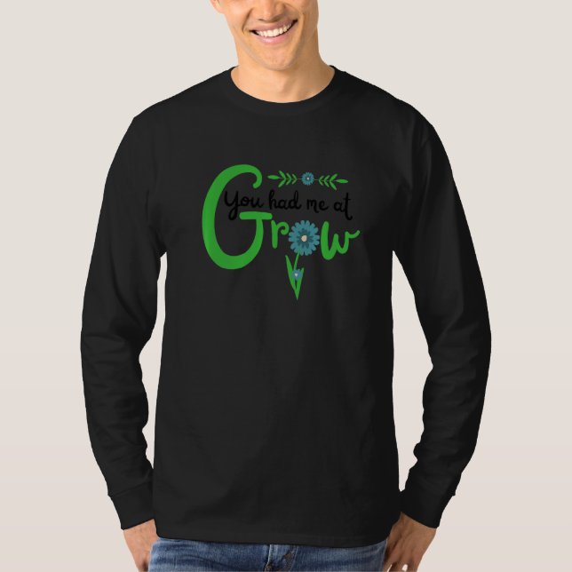 Camiseta Me Tenías En Crecer Flor Cuta Para Jardín (Anverso)