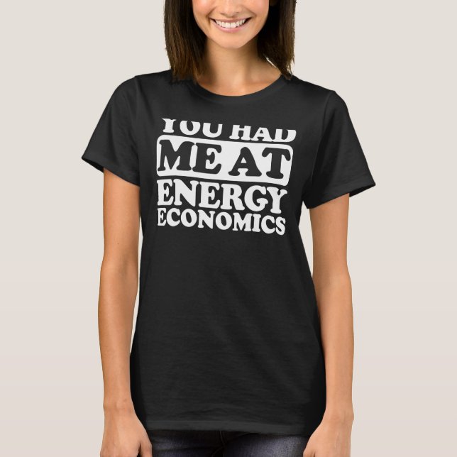 Camiseta Me Tenías En Economía Energética (Anverso)
