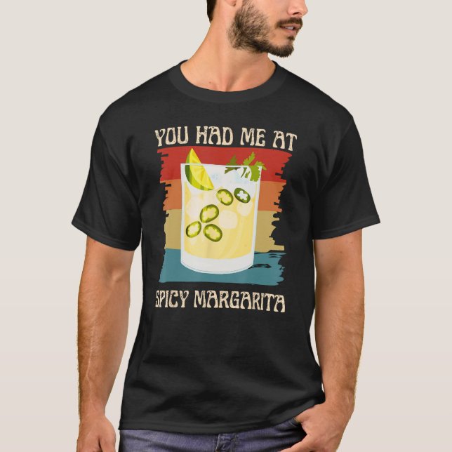 Camiseta Me Tenías En El Cóctel Spicy Margarita Retro Funny (Anverso)