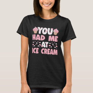 Camiseta Me Tenías En El Dessere De Ice Cream Art Sundae Ge
