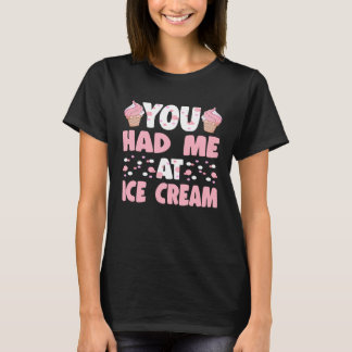 Camiseta Me Tenías En El Dessere De Ice Cream Art Sundae Ge