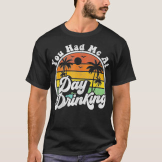 Camiseta Me Tenías En El Día Tomando Graciosa Cita Retro Be