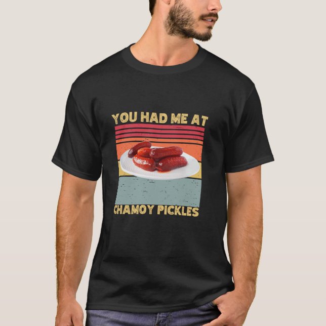 Camiseta Me Tenías En El Humor Retro De Chamoy Pickles. (Anverso)