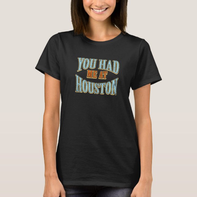 Camiseta Me Tenías En El Humor Turístico De Houston Viajero (Anverso)