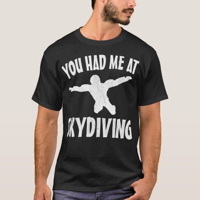 Camiseta Me Tenías En El Regalo De Paracaidismo En Skydive (Anverso)