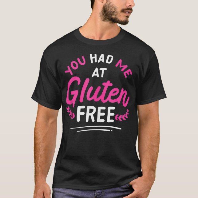 Camiseta Me Tenías En Gluten Free Celiac Enfermedad GlutenF (Anverso)