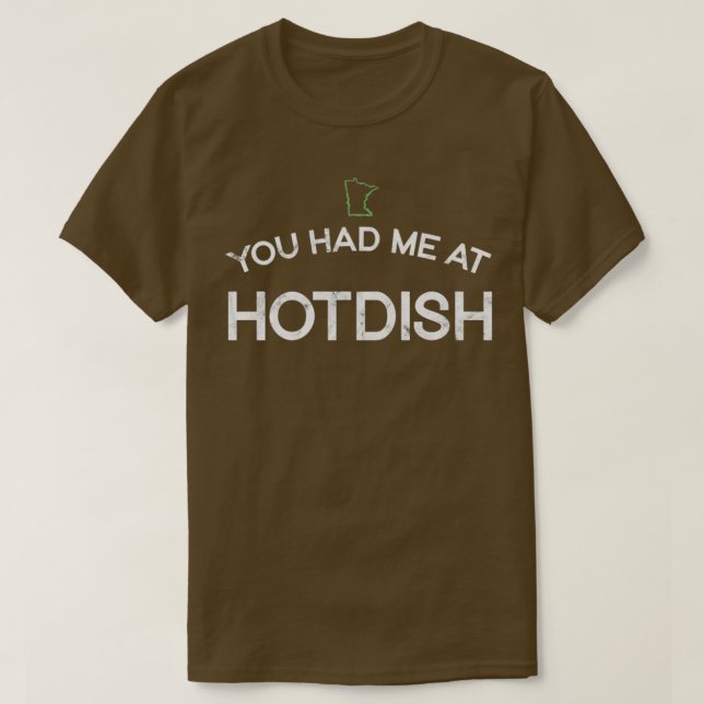 Camiseta Me tenías en Hotdish (Diseño del anverso)
