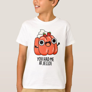 Camiseta Me Tenías En Jello Chiste De Snack Divertido
