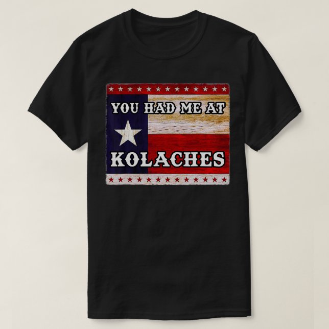 Camiseta Me tenías en KOLACHE Texas Kolaches Pastelería Che (Diseño del anverso)