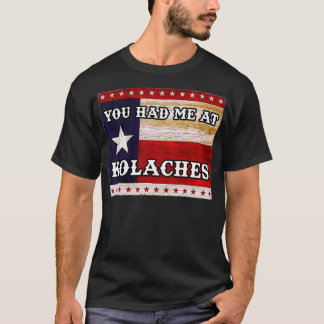 Camiseta Me tenías en KOLACHE Texas Kolaches Pastelería Che