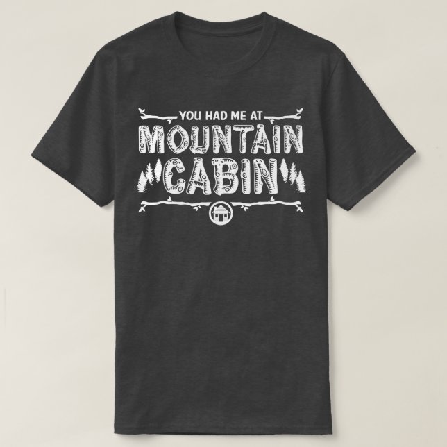 Camiseta Me tenías en la cabaña de la montaña (Diseño del anverso)