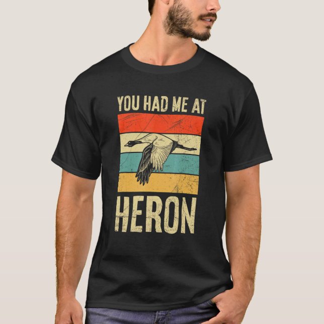 Camiseta Me Tenías En La Cita De Heron Para Un Experto Ave (Anverso)