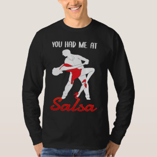 Camiseta Me Tenías En La Danza De Salsa Bailarín