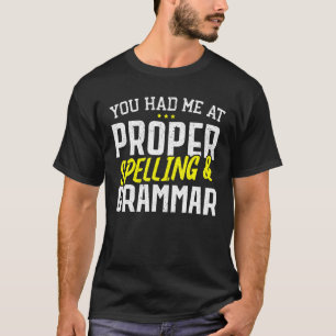 Camiseta Me Tenías En La Policía De Ortografía Y Gramática