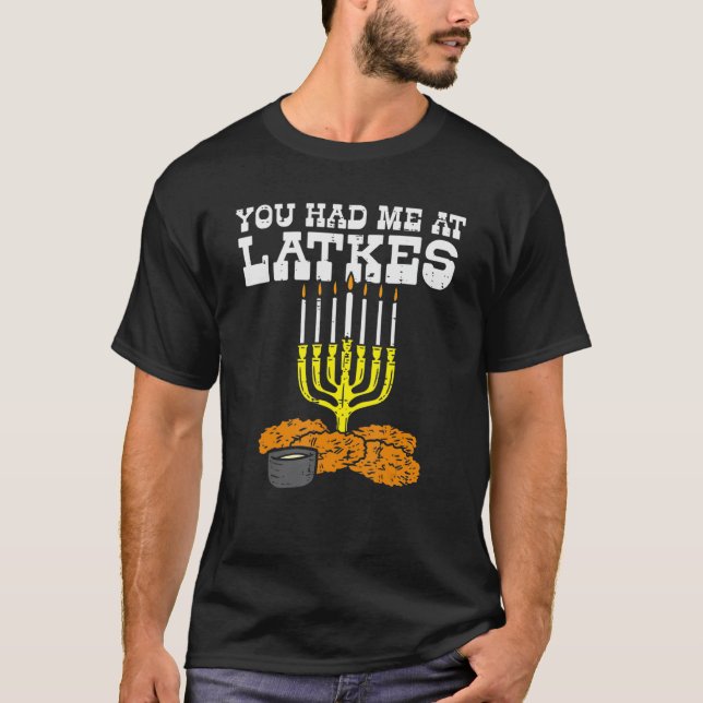 Camiseta Me Tenías En Latkes Menora Judío Hanukkah Chanu (Anverso)