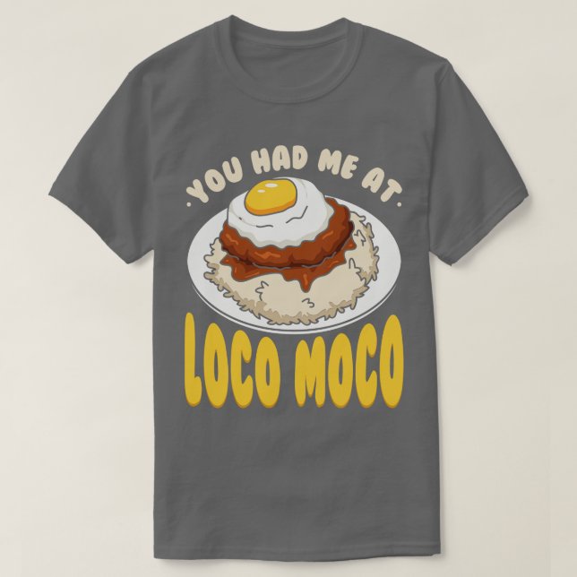 Camiseta Me Tenías En Loco Moco (Diseño del anverso)