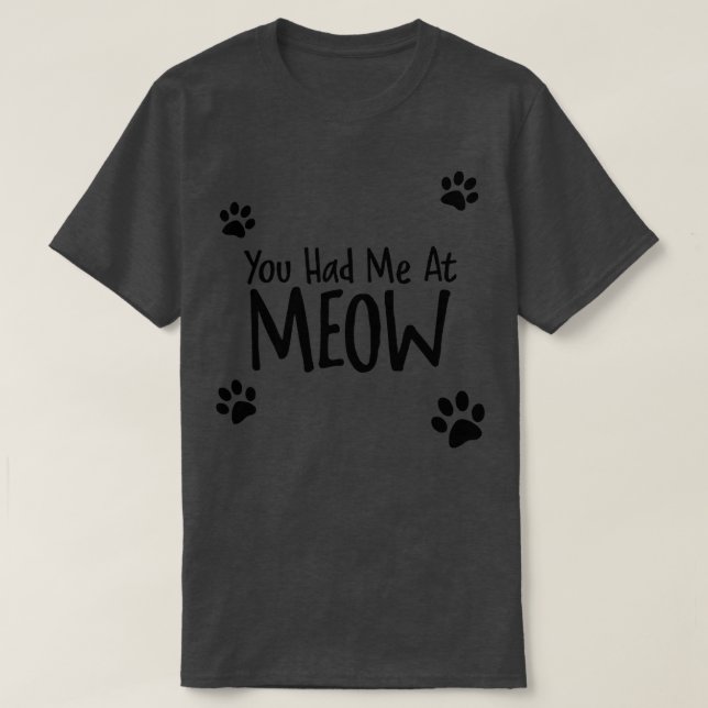 Camiseta Me Tenías En Meow (Diseño del anverso)