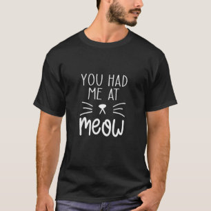 Camiseta Me Tenías En Meow Funny Cat Meme Ideas