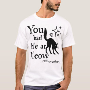 Camiseta Me Tenías en Miau – Frase Divertida de Gato Negro 