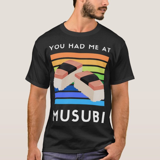 Camiseta Me Tenías En Musubi Hawaiian Spam Foodie (Anverso)
