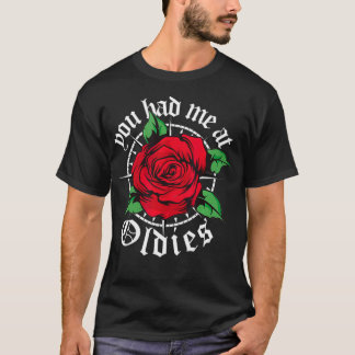 Camiseta Me tenías en Oldies Red Roses Old School Olders
