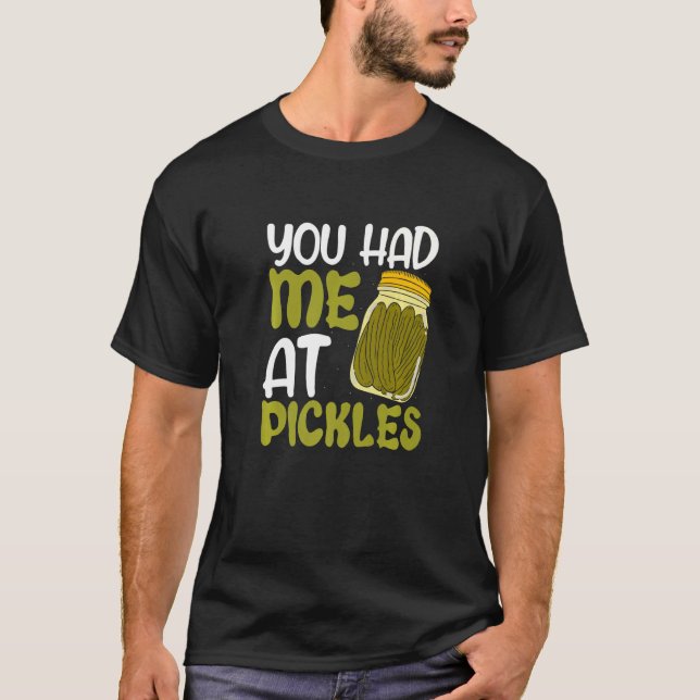 Camiseta Me Tenías En Pickles Pickle (Anverso)