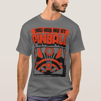 Camiseta Me Tenías En Pinball 1