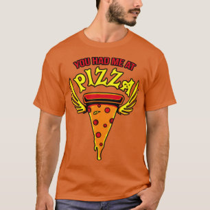 Camiseta Me tenías en Pizza Fast Food Fun Gift
