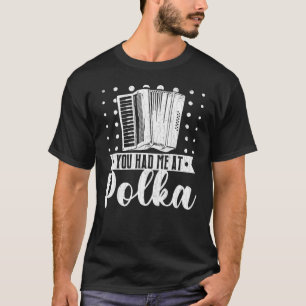 Camiseta Me Tenías En Polka Acacordions Player Graphic