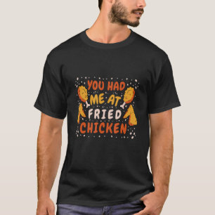 Camiseta Me tenías en pollo frito
