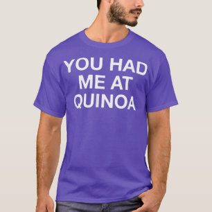 Camiseta Me Tenías En Quinua Funny Vegetarian