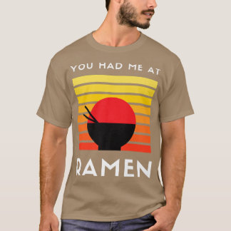 Camiseta Me Tenías En Ramen 3032