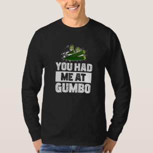Camiseta Me Tenías En Roux De Okra Para Comida Cajún De Oll