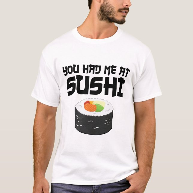 Camiseta Me Tenías En Sushi - Comida Graciosa (Anverso)