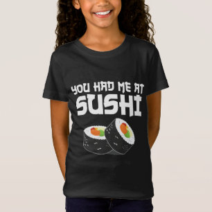 Camiseta Me Tenías En Sushi - Comida Graciosa