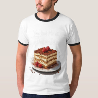 Camiseta Me tenías en Tiramisu - Impresión de comida divert