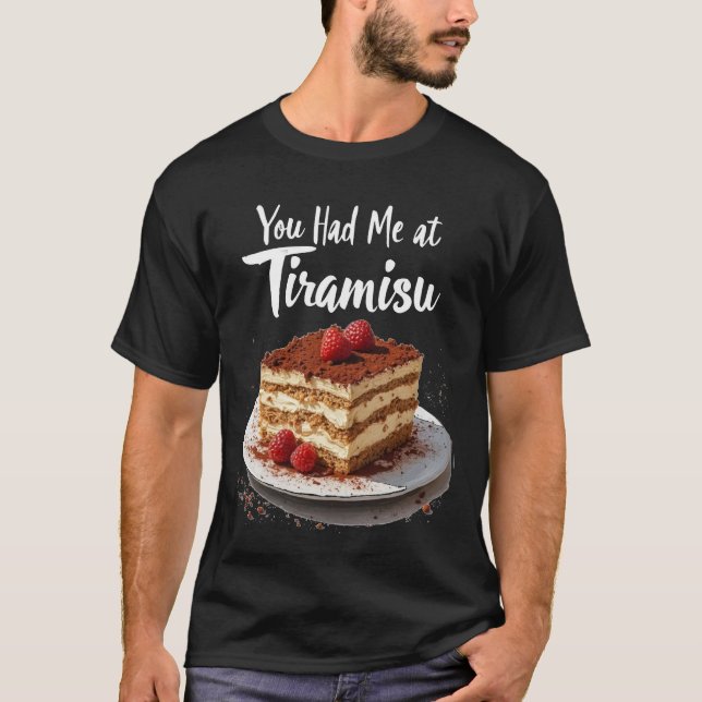 Camiseta Me tenías en Tiramisu - Impresión de comida divert (Anverso)