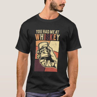 Camiseta Me Tenías En Whiskey