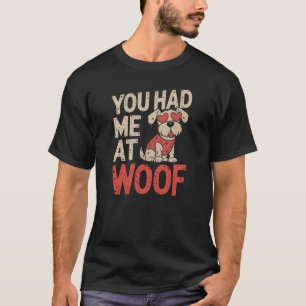 Camiseta ¡Me Tenías En Woof! - Diseño de amantes de los per