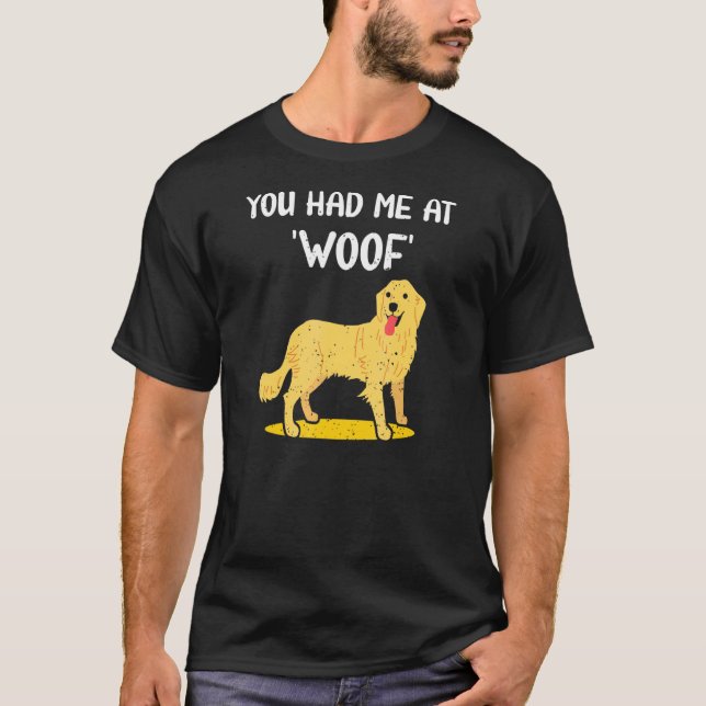 Camiseta Me Tenías En Woof Golden Retriever Love Dog Mascot (Anverso)