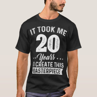 Camiseta Me Tomó 20 Años Masterpiece 20 Cumpleaños 20 Y