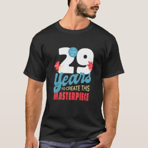 Camiseta Me Tomó 29 Años Crear Esta Obra Maestra