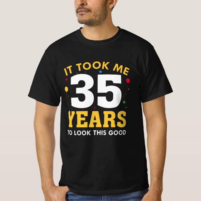Camiseta Me Tomó 35 Años Mirar Esto Bien (Anverso)