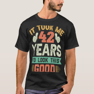 Camiseta Me Tomó 42 años 42 años Decoraciones de cumpleaños