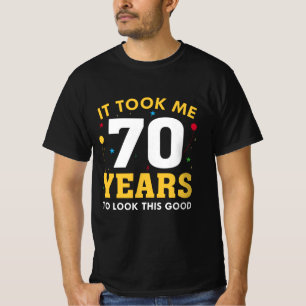 Camiseta Me Tomó 70 Años Mirar Esto Bien