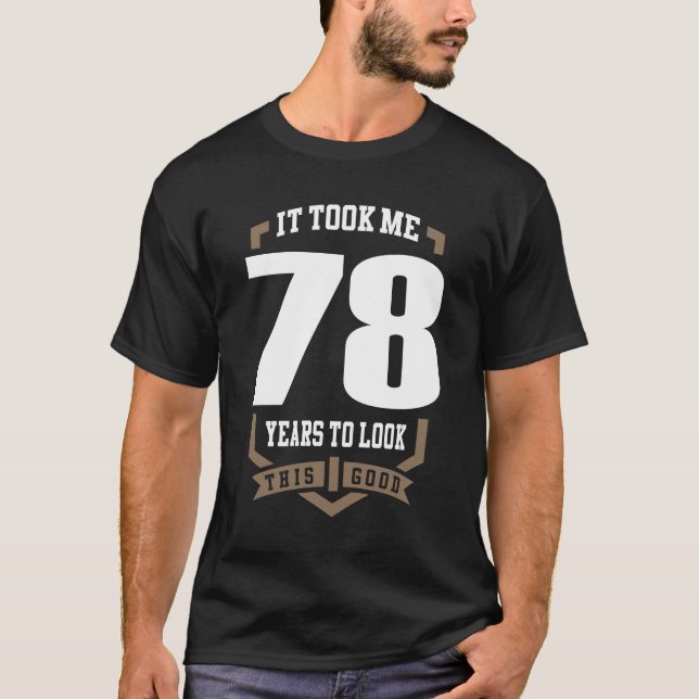 Camiseta Me Tomó 78 Años (Anverso)